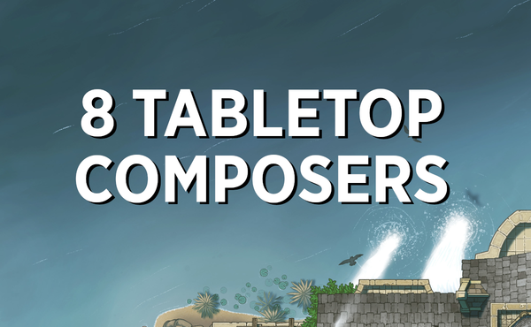 8 Tabletop Composers You Must Know